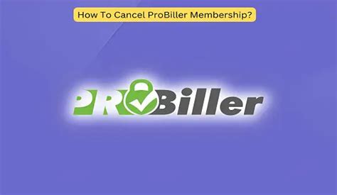 probiller cancel subscription online|Quick & Easy Guide: How to Cancel ProBiller